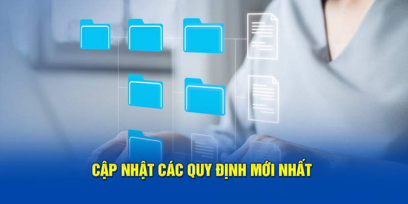 Cập nhật các chính sách mới nhất