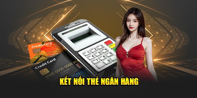 Kết nối thẻ ngân hàng